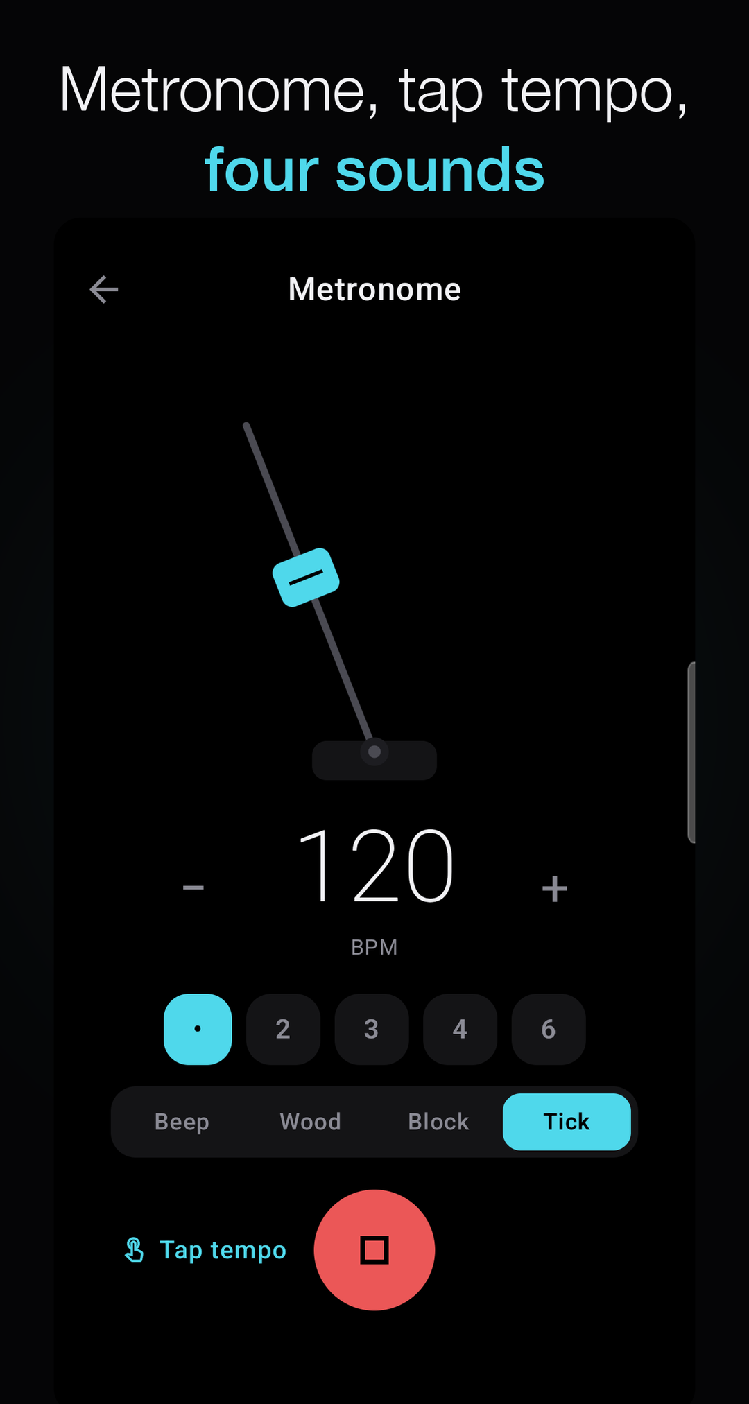 The metronome — a mechanical pendulum at 120 BPM, accent patterns, four click sounds and tap tempo
