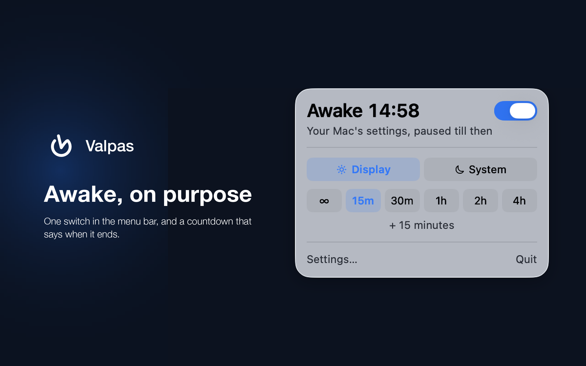 Framed screenshot: the Valpas panel hanging from the menu bar during a session, reading 'Awake 13:59' over 'Your Mac's settings, paused till then', captioned 'Awake, on purpose'
